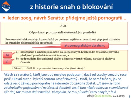 Z historie snah o blokování (zdroj: prezentace Jiřího Peterky)